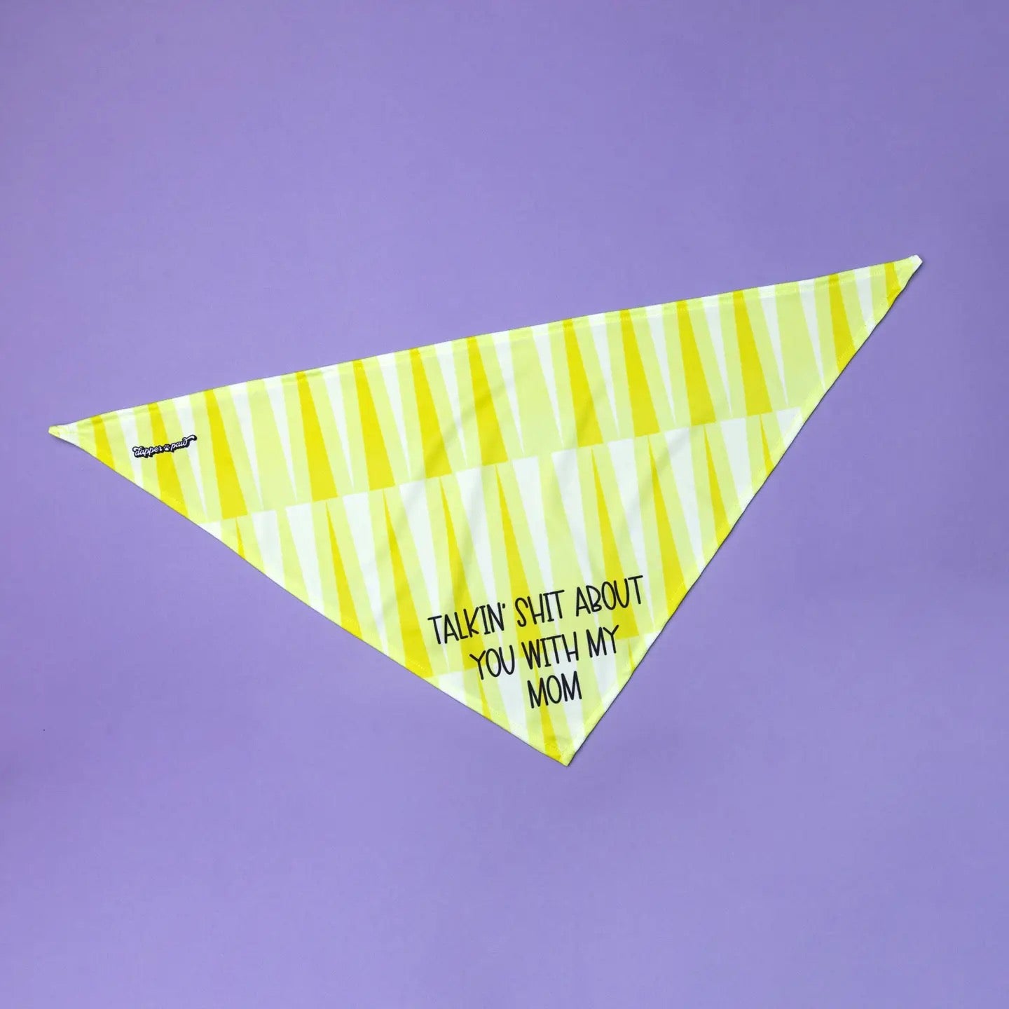 The Dapper Paw- Dog Bandana - Talkin' Sh!t with My Mom