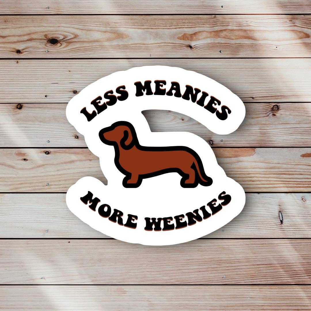 Ace the Pitmatian Co- Sticker - Less Meanies More Weenies