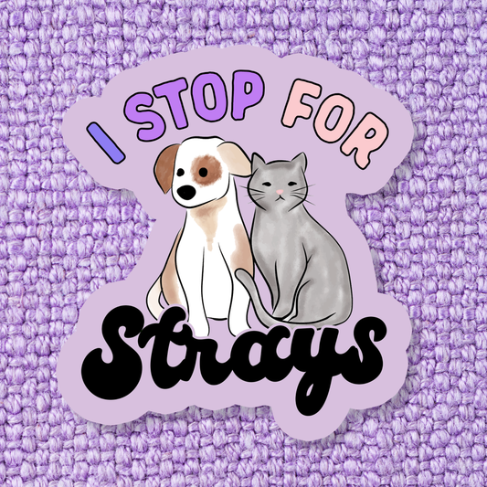 Stickers X Ashley Bexar- Waterproof Vinyl Sticker - I Stop For Strays