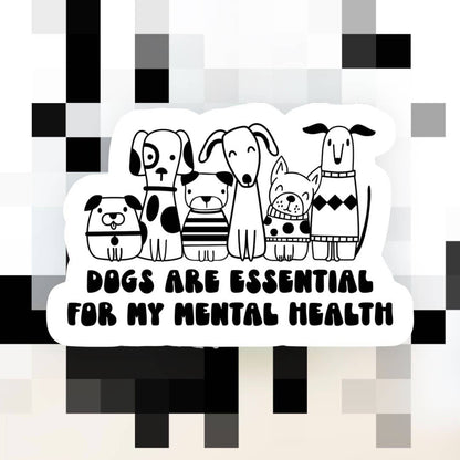 Ace the Pitmatian Co- Sticker - Dogs are Essential For My Mental Health