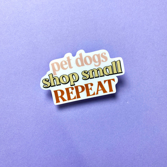 The Dapper Paw- Sticker - Pet Dogs, Shop Small, Repeat